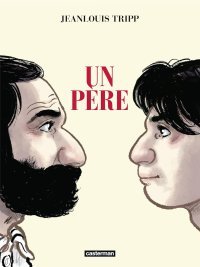 Un père - Par Jean-Louis Tripp - Ed. Casterman