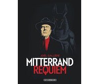 Mitterrand Requiem - Par J. Callède - Le Lombard
