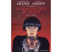 La Malédiction de Zener - T1 : Sibylle - Par Jean-Christophe Grangé et Adamov - Albin Michel