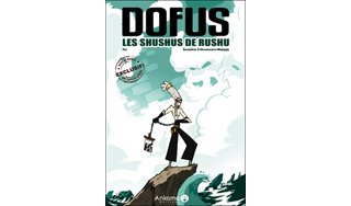 Les Shushus de Rushu - Par Tot, Ancestral Z, Brunowaro et Mojojojo - Ankama Editions