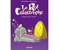 Le Roi Catastrophe - T9 : Adalbert fait des affaires - par Trondheim & Parme - Delcourt