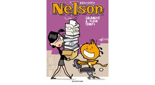 Nelson - T3 : Calamité à plein temps - Par Bertschy - Dupuis