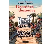 Carnets d'Orient T9 : Dernière demeure - Par Jacques Ferrandez-Casterman