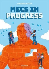 Mecs in Progress – Par Lauraine Meyer – Steinkis