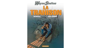 Wayne Shelton - T2 : La Trahison - par Van Hamme & Denayer - Dargaud