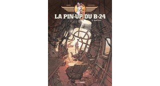 La Pin-Up du B24, T. 2 - Par Manini et Chevreau - Editions grand Angle - Bamboo