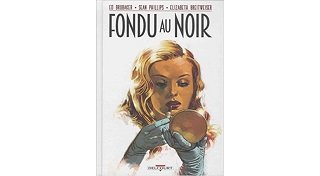 "Fondu au noir", par Ed Brubaker et Sean Phillips : Hollywood aux affres du maccarthysme