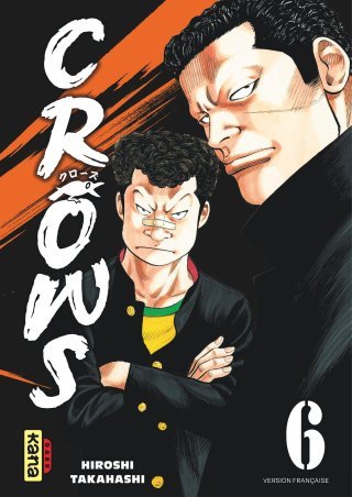 Crows T. 6 - Par Hiroshi Takahashi - Éd. Kana