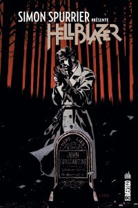 Simon Spurrier présente Hellblazer - Par Simon Spurrier & Collectif - Urban Comics