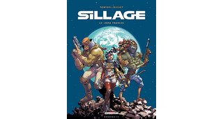Sillage – T12 : Zone Franche – Par Morvan & Buchet – Delcourt