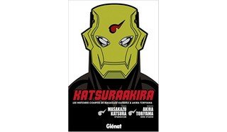 Katsuraakira - Par Masakuza Katsura et Akira Toriyama - Glénat
