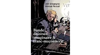 Bande dessinée et franc-maçonnerie ou la fraternité des initiés