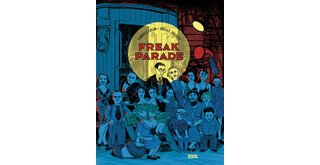Freak Parade - Par Fabrice Colin et Joëlle Jolivet - Denoël Graphic