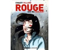 Rouge est ma couleur - Chauzy et Villard - Casterman