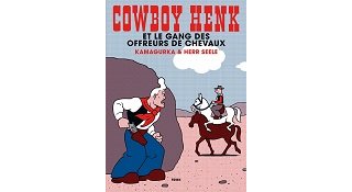 "Cowboy Henk et le gang des offreurs de chevaux" : un sommet drôle et absurde réédité par le Frémok