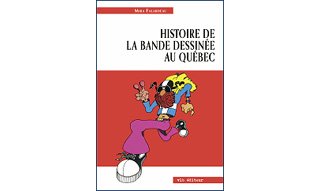 État des lieux et histoire de la bande dessinée québécoise