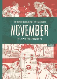 November, vol. 2 - Par Matt Fraction, Elsa Charretier & Matt Hollingsworth - Éd. Sarbacane.