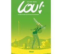 Lou T8 – En route vers de nouvelles aventures - Par Julien Neel – Glénat