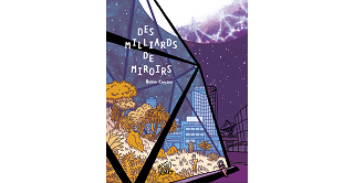 "Des Milliards de miroirs", le récit pré-apocalyptique de Robin Cousin - Éditions Flblb