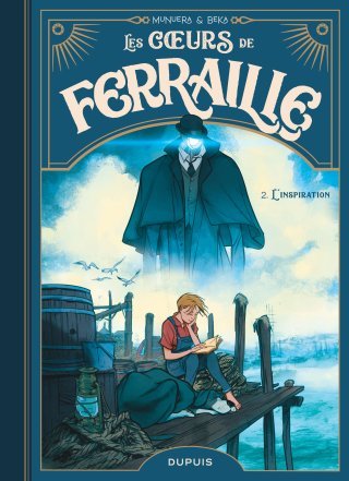 Les Coeurs de ferraille T. 2, L'Inspiration - Par BeKa et Munuera - Ed. Dupuis