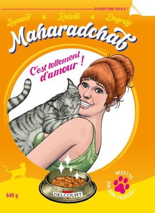 Maharadchat, c'est tellement d'amour ! - Par Lupano, Relom & Degreff - Delcourt