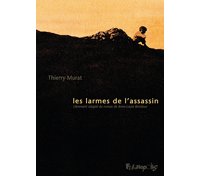 Les Larmes de l'assassin – Par Thierry Murat – Futuropolis