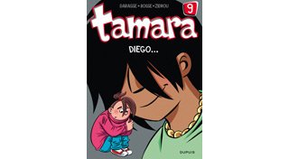 Tamara - T9 : "Diego ..." - Par Darasse, Bosse et Zidrou - Dupuis