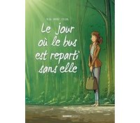 Le jour où le bus est reparti sans elle - Par Béka, Marko et Cosson - Editions Bamboo