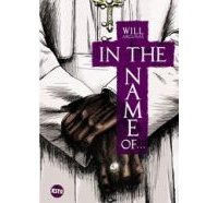 In the Name of... - Par Will Argunas - Casterman / Kstr