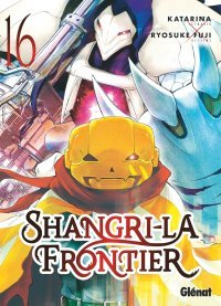 Shangri-La Frontier T.16 - Par Katarina & Ryôsuke Fuji - Glénat Manga