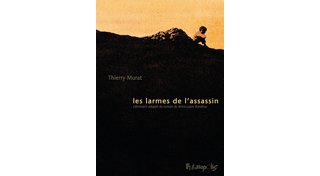 Les Larmes de l'assassin – Par Thierry Murat – Futuropolis