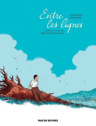 Entre les lignes - Par Beaulieu et Mermoux - Editions Rue de Sèvres