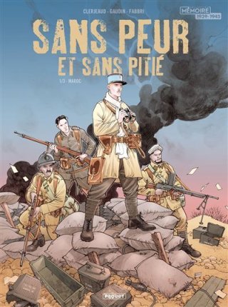 Sans peur et sans pitié T.1 - Par Clerjeaud, Gaudin & Fabbri - Edition Paquet