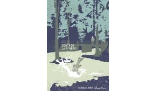 Conte de la rivière - Par Sarah Masson - La boîte à bulles