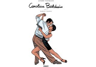  Caroline Baldwin T17, Narco-Tango - Par André Taymans - Éditions Paquet