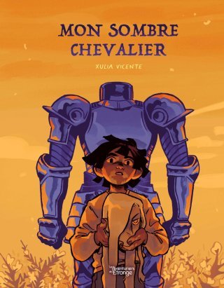 Mon Sombre Chevalier - Par Xulia Vicente - Les Aventuriers de l'Étrange