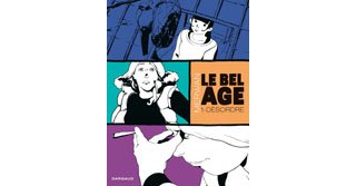 Le Bel Âge T1 – Par Merwan – Dargaud