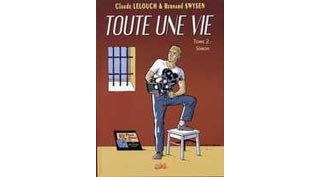 Lelouch & Swysen : "Le film 'Toute Une Vie' et son adaptation BD sont complémentaires"