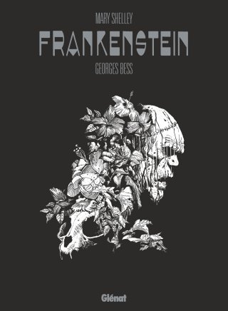Frankenstein - Par Georges Bess d'après Mary Shelley - Glénat