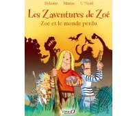 Zoé et le monde perdu - Par Miniac, Delente et C' Noël - Des ronds dans l'O