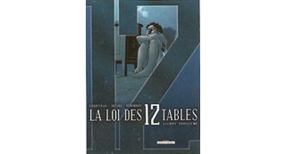 La Loi des 12 tables- Volumes deuxième et troisième - par Corbeyran, Defali & Pérubros - Delcourt