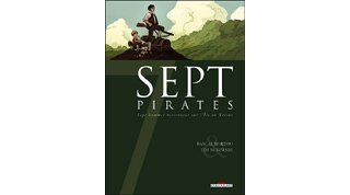 Sept Pirates - par Pascal Bertho et Tim McBurnie– Ed. Delcourt