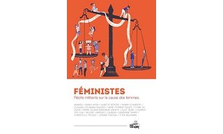 "Féministes" (Vide Cocagne) : des récits militants éclairés et éclairants