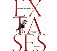 Extases (de Jean-Louis Tripp) : l'autobiographie sexuelle a trouvé son maître