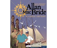 Allan Mac Bride T.3 - L'Oiseau des Îles - Par Jean-Yves Brouard et Patrick A. Dumas - JYB Aventures