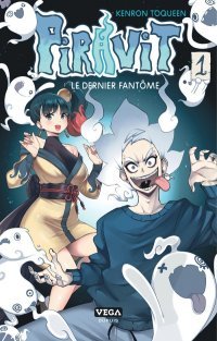 Piravit, le dernier fantôme T1 - Par Kenron Toqueen – Éd. Vega