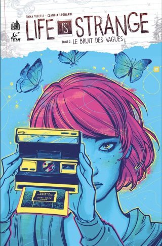 Life is strange T. 2 : Le Bruit des vagues - Par Emma Vieceli & Claudia Leonardi - Urban Comics