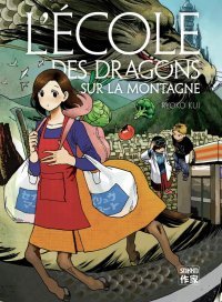 L'École des dragons sur la montagne - Par Ryoko Kui - Casterman