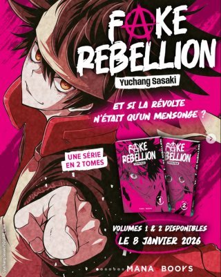Fake Rebellion T.1 - Par Yuchang Sasaki - Ed. Mana Books