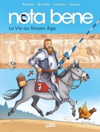 Nota Bene - La Vie au Moyen-âge : une BD qui déconstruit les clichés 